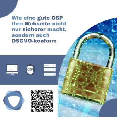 Wie eine gute CSP Ihre Webseite nicht nur sicherer macht, sondern auch DSGVO-konform.